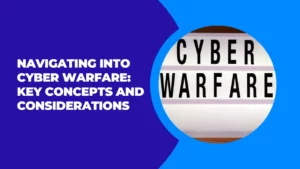 cyber warfare key concepts and considerations