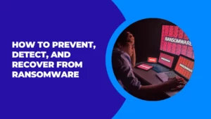 ransomware prevention detection and recovery tips