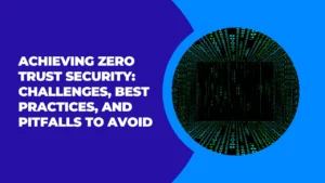 achieving zero trust security