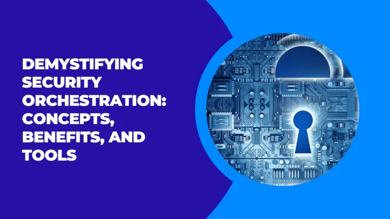 security orchestration benefits and tools