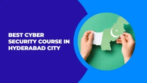 Cyber Security Course in Hyderabad City