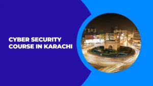 Cyber Security Course in Karachi