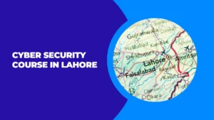 Cyber Security Course in Lahore