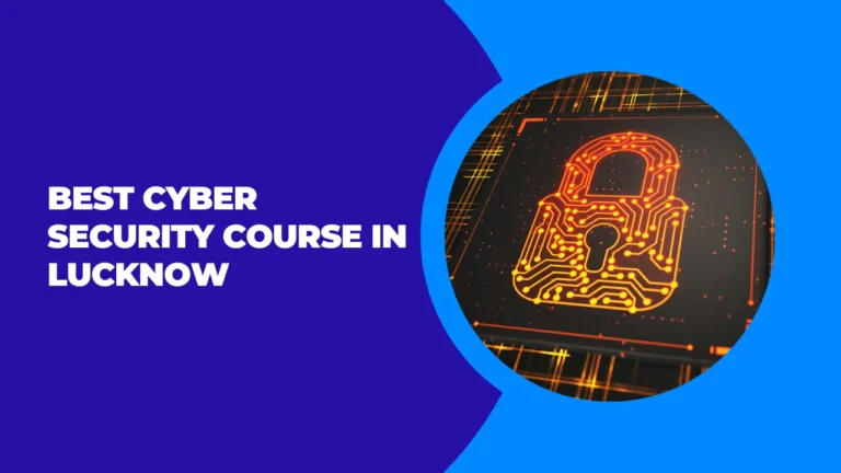 Cyber Security Course in Lucknow