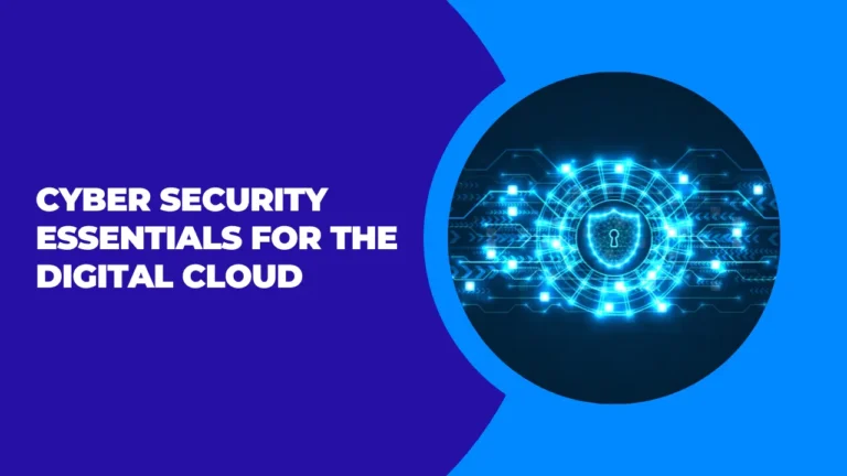 Cyber Security Essentials for the Digital Cloud