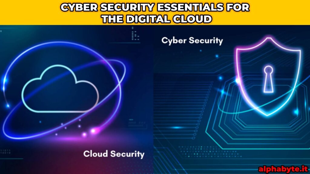 Cyber Security Essentials for the Digital Cloud