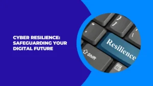 Cyber Resilience