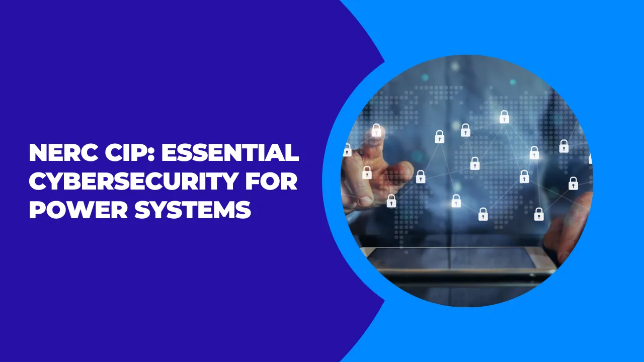 NERC CIP: Essential Cybersecurity for Power Systems