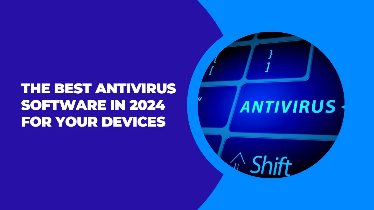 Best Antivirus Software For Blocking Malware 2024