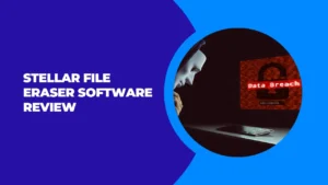 Stellar File Eraser Software Review