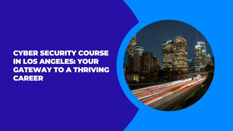 Cyber Security Course in Los Angeles