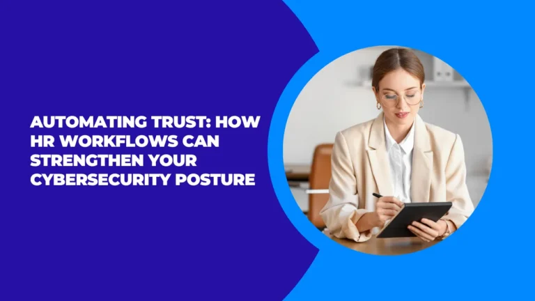 How HR Workflows Can Strengthen Your Cybersecurity Posture