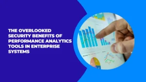 Security Benefits of Performance Analytics Tools