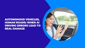 When AI Driving Errors Lead to Real Damage