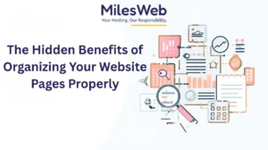 The Hidden Benefits of Organizing Your Website Pages Properly