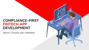Compliance-First FinTech App Development